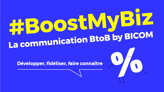 BoostMyBiz, la communication BtoB signée Bicom